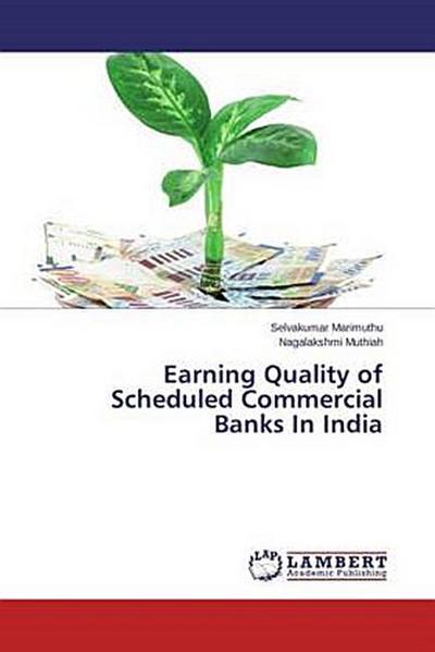 Earning Quality of Scheduled Commercial Banks In India