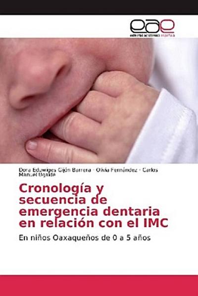Cronología y secuencia de emergencia dentaria en relación con el IMC