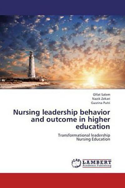 Nursing leadership behavior and outcome in higher education