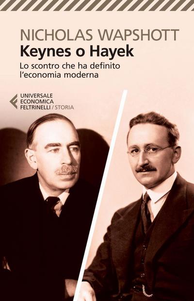 Keynes o Hayek. Lo scontro che ha definito l’economia moderna