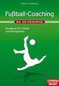 Fußball-Coaching - Die 100 Prinzipien