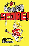 Shot, Boom, Score!