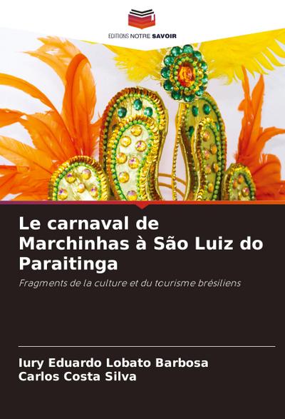 Le carnaval de Marchinhas à São Luiz do Paraitinga