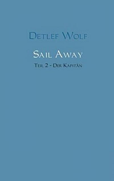 Sail Away - Der Kapitän