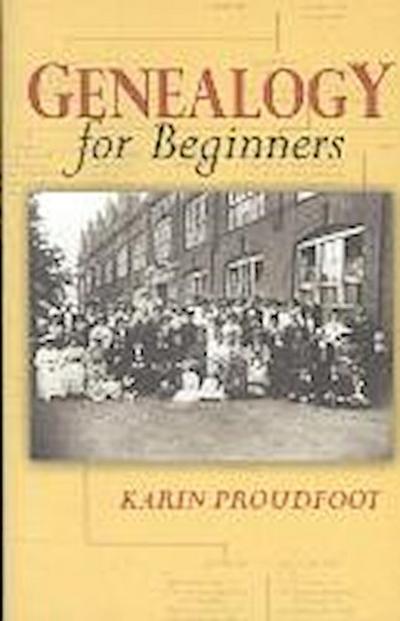 Proudfoot, K: Genealogy for Beginners