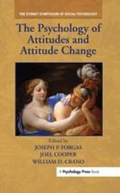 The Psychology of Attitudes and Attitude Change