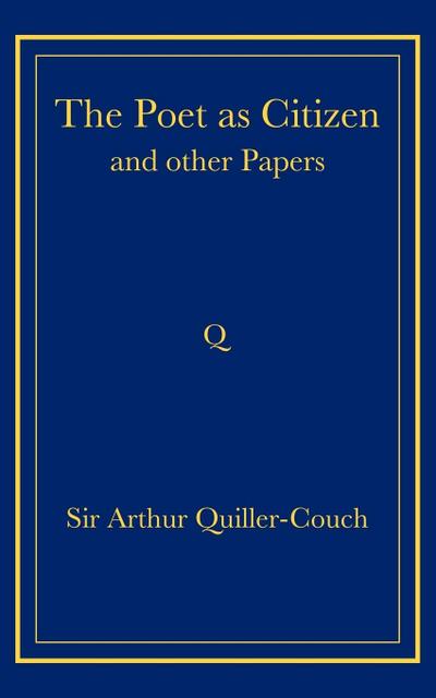The Poet as Citizen and Other Papers