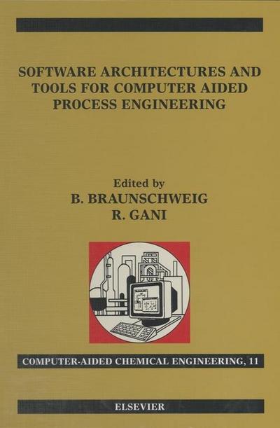 Software Architectures and Tools for Computer Aided Process Engineering