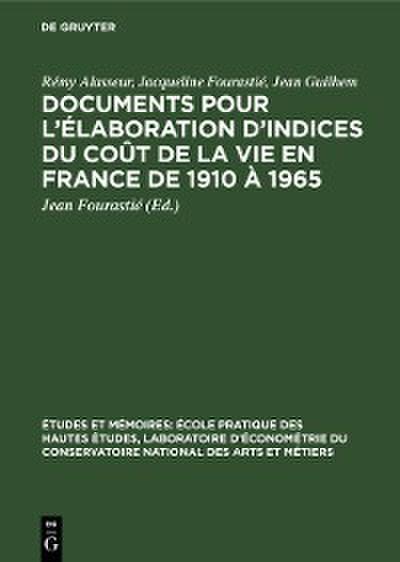Documents pour l’élaboration d’indices du coût de la vie en France de 1910 à 1965