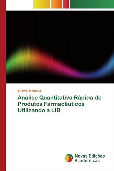 Análise Quantitativa Rápida de Produtos Farmacêuticos Utilizando a LIB - Shawqi Mansour