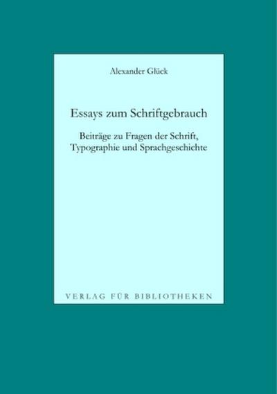 Essays zum Schriftgebrauch