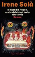 Ich gab dir Augen, und du blicktest in die Finsternis