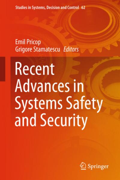 Recent Advances in Systems Safety and Security