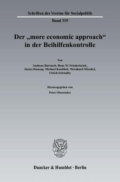 Der "more economic approach" in der Beihilfenkontrolle. (Schriften des Vereins für Socialpolitik)