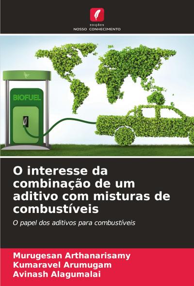 O interesse da combinação de um aditivo com misturas de combustíveis