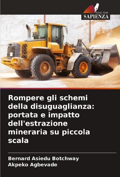 Rompere gli schemi della disuguaglianza: portata e impatto dell’estrazione mineraria su piccola scala