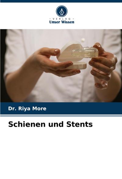 Schienen und Stents