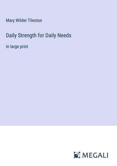 Daily Strength for Daily Needs