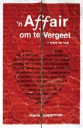 ’n Affair om te vergeet