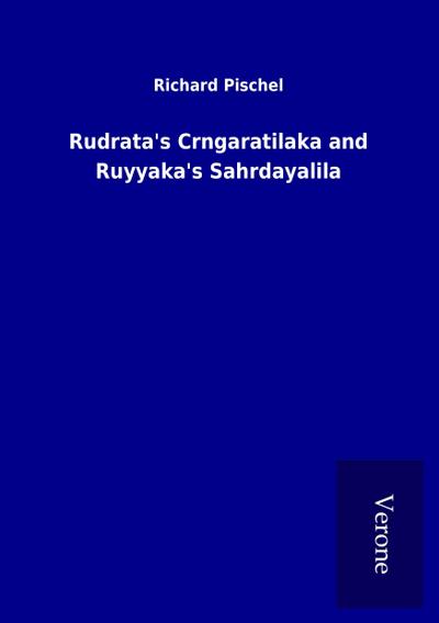 Rudrata's Crngaratilaka and Ruyyaka's Sahrdayalila