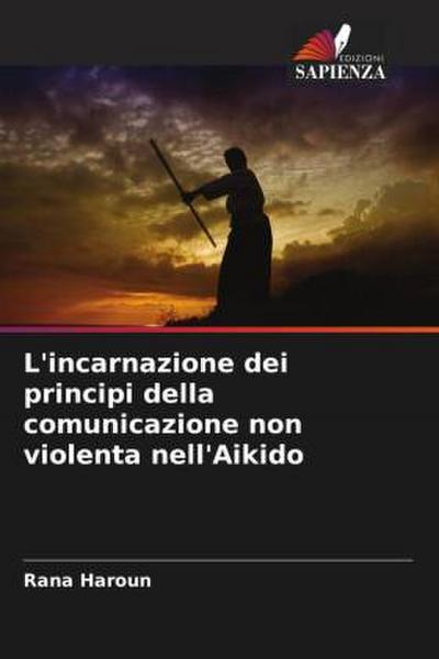 L’incarnazione dei principi della comunicazione non violenta nell’Aikido