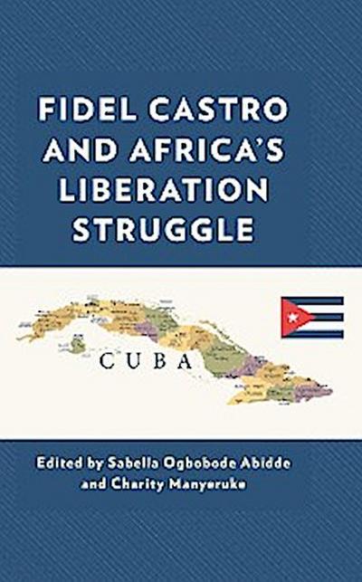 Fidel Castro and Africa’s Liberation Struggle