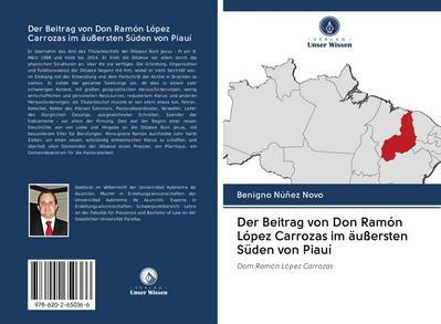 Der Beitrag von Don Ramón López Carrozas im äußersten Süden von Piauí