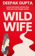 Wild Wife: Poetry and Prose