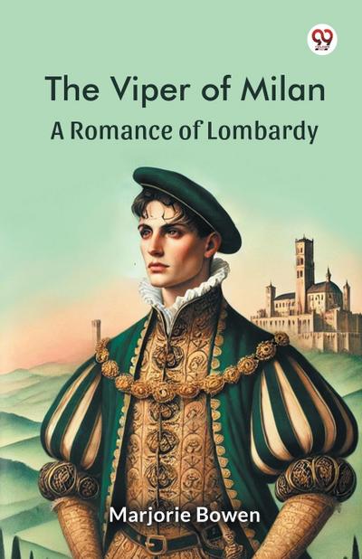 The Viper of Milan A Romance of Lombardy
