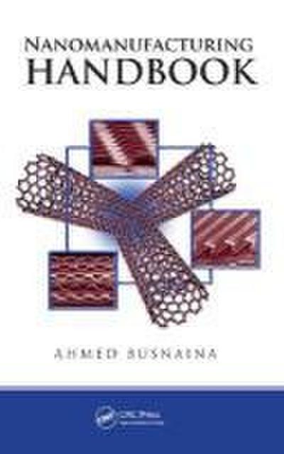Nanomanufacturing Handbook