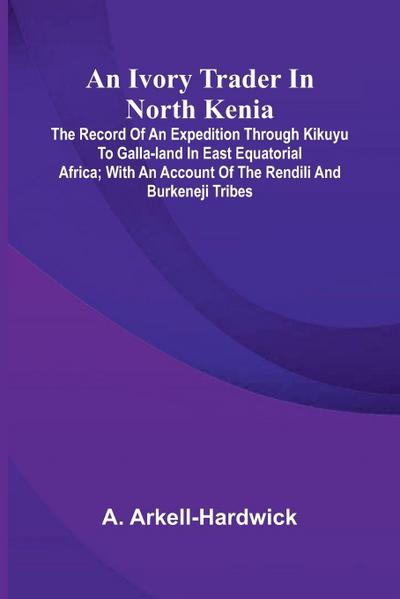 An Ivory Trader In North Kenia