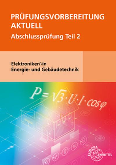 Prüfungsvorbereitung aktuell - Elektroniker/-in Energie- und Gebäudetechnik