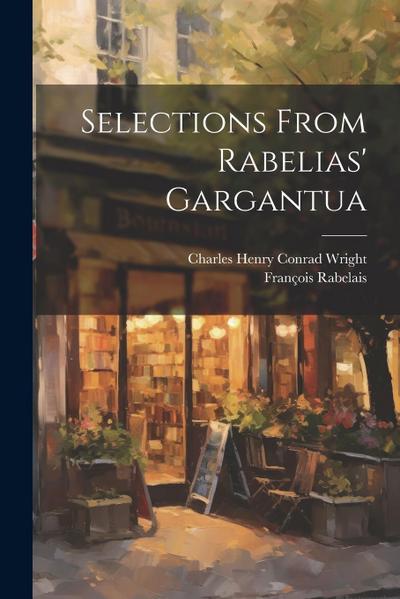 Selections From Rabelias’ Gargantua