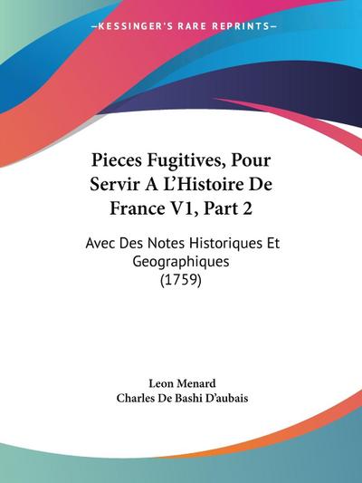 Pieces Fugitives, Pour Servir A L’Histoire De France V1, Part 2