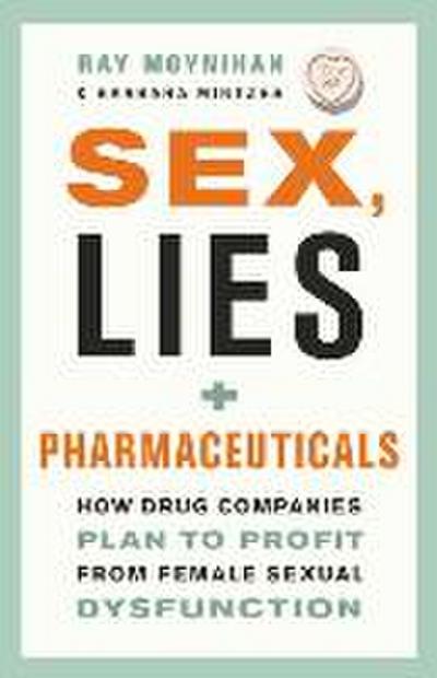 Sex, Lies, and Pharmaceuticals