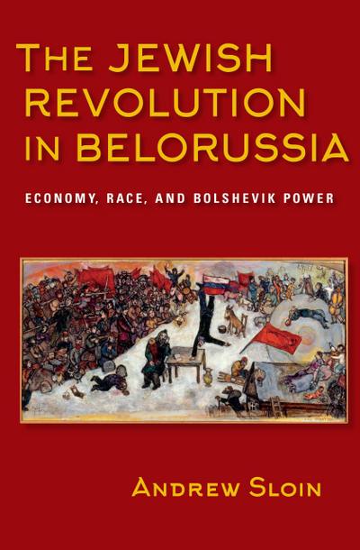 Sloin, A: Jewish Revolution in Belorussia