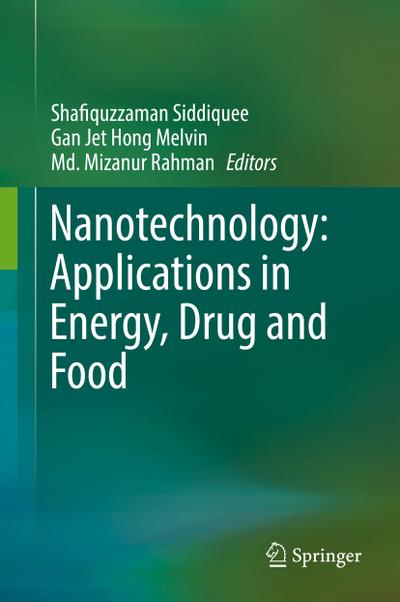 Nanotechnology: Applications in Energy, Drug and Food