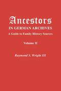 Ancestors in German Archives. Volume II