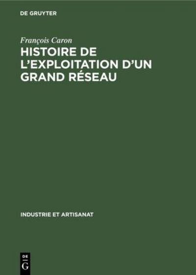 Histoire de l’exploitation d’un grand réseau