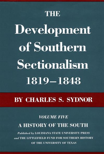 The Development of Southern Sectionalism, 1819-1848