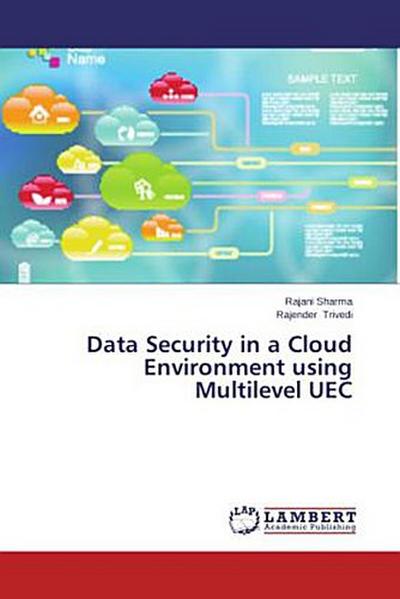 Data Security in a Cloud Environment using Multilevel UEC
