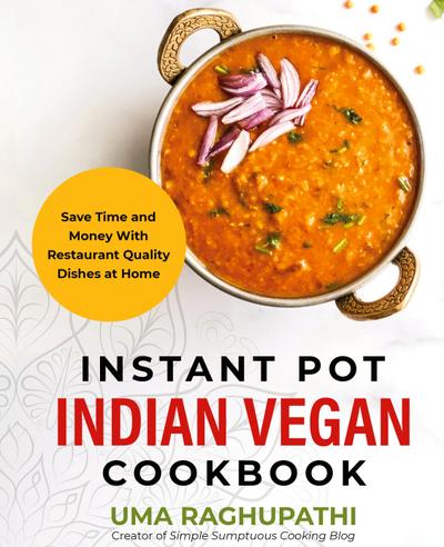Instant Pot Indian Vegan Cookbook