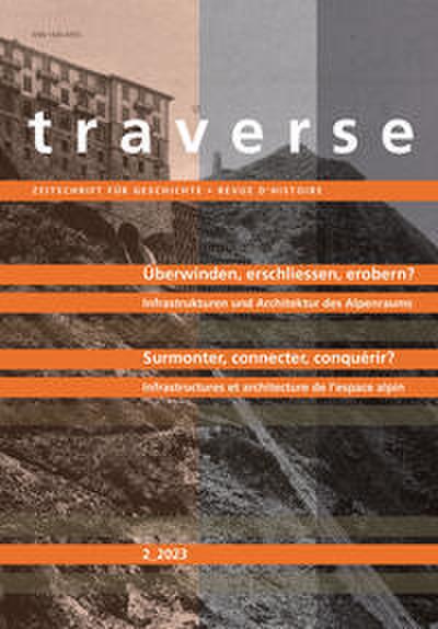 Überwinden, erschliessen, erobern? - Surmonter, connecter, conquérir?