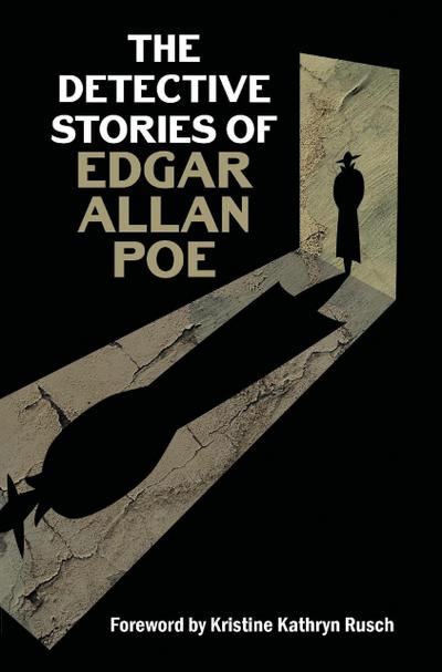 The Detective Stories of Edgar Allan Poe