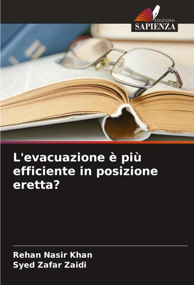 L’evacuazione è più efficiente in posizione eretta?