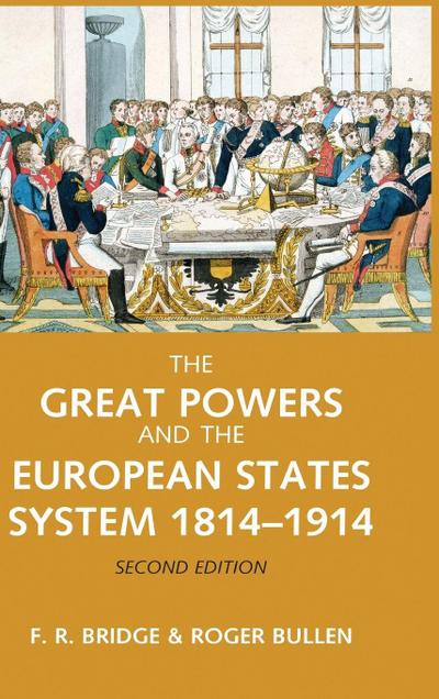 The Great Powers and the European States System 1814-1914