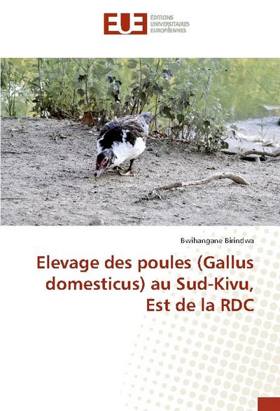 Elevage des poules (Gallus domesticus) au Sud-Kivu, Est de la RDC - Bwihangane Birindwa