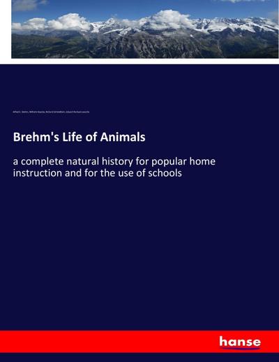 Brehm’s Life of Animals