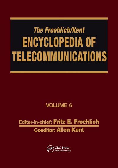 The Froehlich/Kent Encyclopedia of Telecommunications