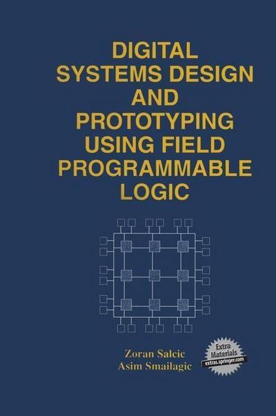 Digital Systems Design and Prototyping Using Field Programmable Logic